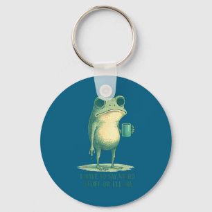 Frog Meme Retro Humor I Have To Say Weird Stuff Or Key Ring