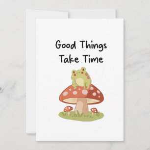 Frog Mushroom - Good Things Take Time Illustration Invitation