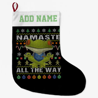 Frog Namaste All The Way Ugly Christmas Large Christmas Stocking