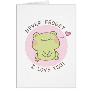 Frog Never Frogret I Love You Cute Love Pun