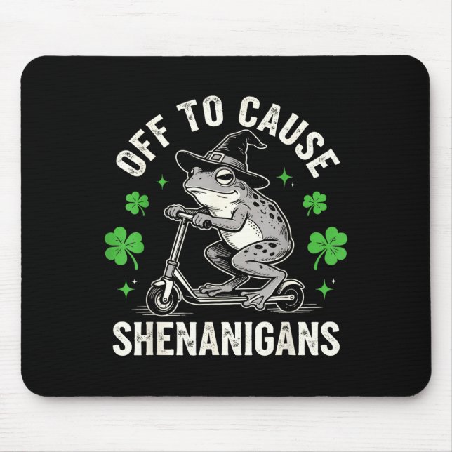 Frog off to cause shenanigans st patricks day funn mouse pad (Front)