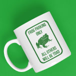 Frog Parking Only Sign Funny Graphic Coffee Mug<br><div class="desc">Show off your love for frogs and your appreciation of dad jokes at the same time with this funny coffee mug which features a street sign style illustration that has the message FROG PARKING ONLY ALL OTHERS WILL BE TOAD along with an illustration of a green frog.</div>