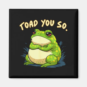 Frog Shirt Toad You So Funny Toad Meme  Magnet