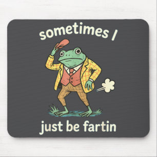 Frog Sometimes Farting Just I Joke Mouse Pad