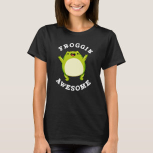 Froggin Awesome Funny Frog Pun Dark BG T-Shirt