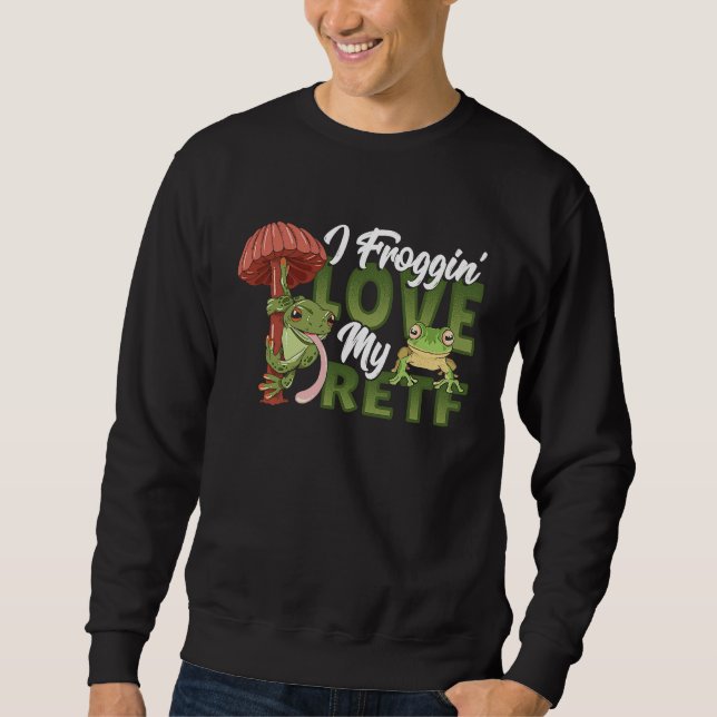 Froggin Love My RETF Sweatshirt (Front)
