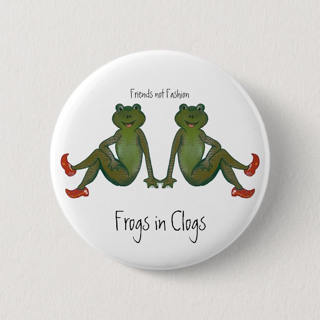Frogs in Clogs 6 Cm Round Badge (Front)