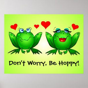 Frogs in Love Don't Worry Be Hoppy Poster