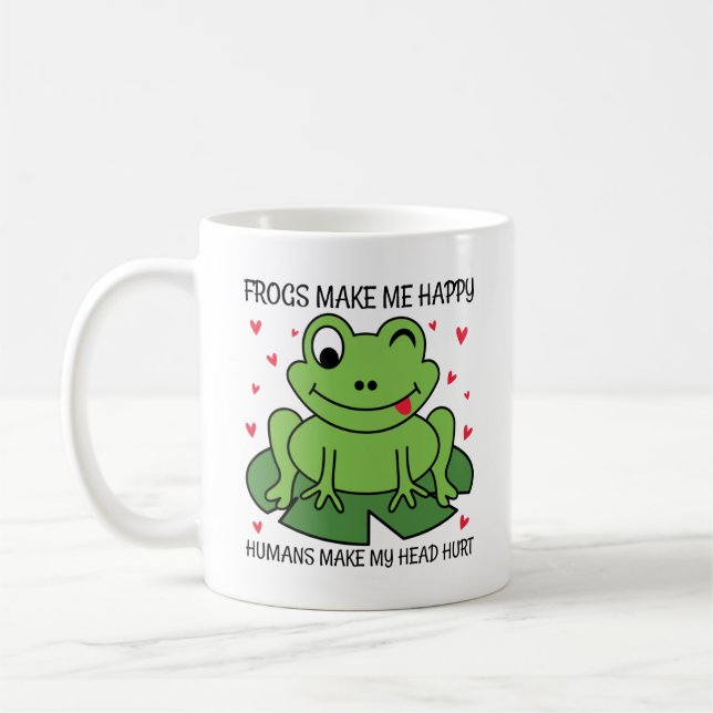 Frogs Make Me Happy Humans Make My Head Hurt Coffee Mug (Left)