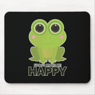 Frogs Make Me Happy Mouse Pad
