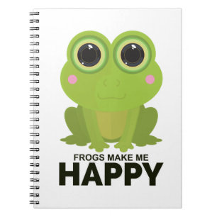 Frogs Make Me Happy Notebook