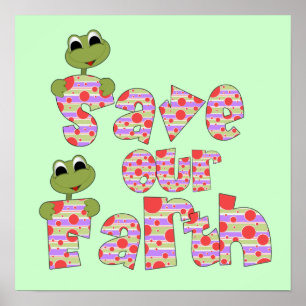 Frogs Save Our Earth T-shirts and Gifts Poster