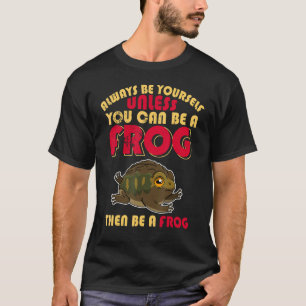 Frogs Toads Biology Biologist Humour Saying Amphib T-Shirt