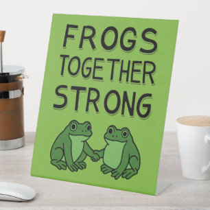 Frogs Together Strong Portland Frog Protest Pedestal Sign