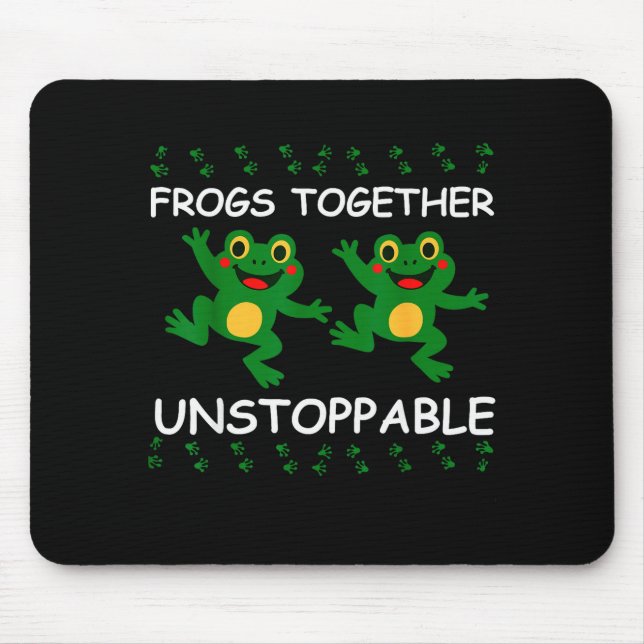 Frogs Together Unstoppable Funny Animal Lovers Des Mouse Pad (Front)