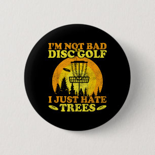 Frolf Player I Just Hate Trees Frisbee Disc Golf 6 Cm Round Badge