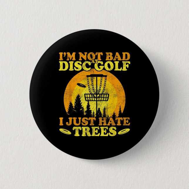 Frolf Player I Just Hate Trees Frisbee Disc Golf  6 Cm Round Badge (Front)