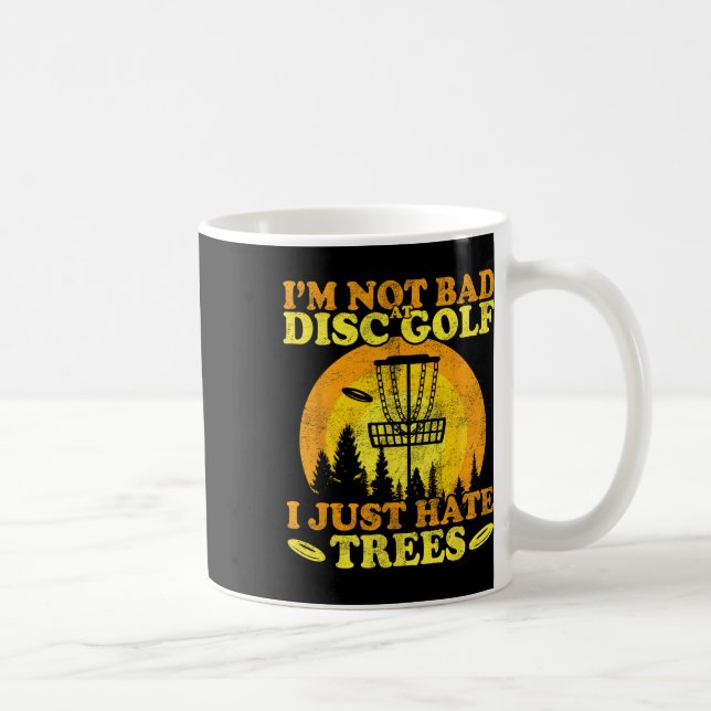 Frolf Player I Just Hate Trees Frisbee Disc Golf  Coffee Mug (Right)