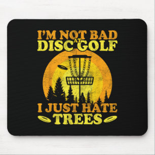Frolf Player I Just Hate Trees Frisbee Disc Golf  Mouse Pad