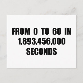 From 0 to 60 in seconds postcard