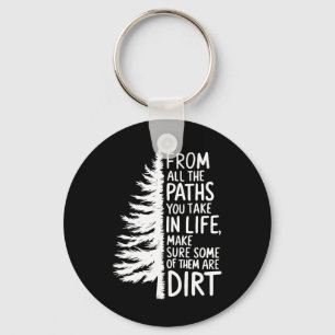 From All The Paths You Take In Life Hiking Inspira Key Ring