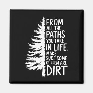From All The Paths You Take In Life Hiking Inspira Magnet