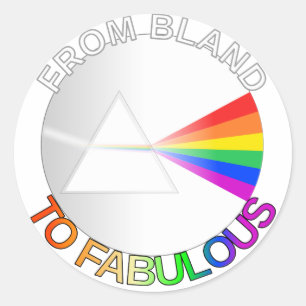 From Bland To Fabulous Classic Round Sticker