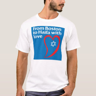 From Boston to Haifa with Love T-Shirt