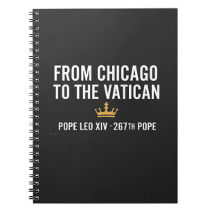 From Chicago To The Vatican Pope Leo 267th  Notebook