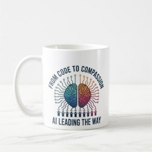 From Code to Compassion – AI Leading the Way Coffee Mug