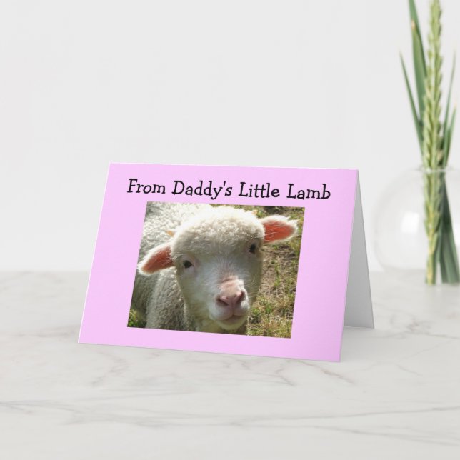 FROM DADDY'S LITTLE LAMB BIRTHDAY CARD (Front)