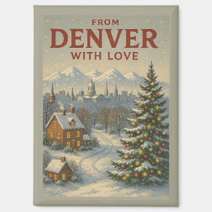 From Denver With Love Holiday Magnet