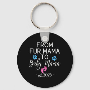 From Fur Mama To Ba1  Key Ring