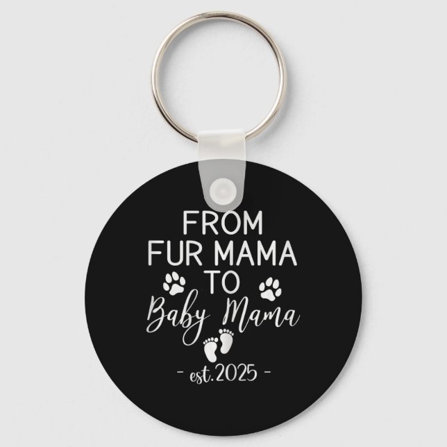 From Fur Mama To Ba  Key Ring (Front)