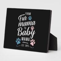 From Fur Mama to Baby Mama Est 2025 Dog Cat Mum