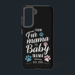 From Fur Mama to Baby Mama Est 2025 Dog Cat Mum Samsung Galaxy Case<br><div class="desc">From Fur Mama to Baby Mama Est 2025 Dog Cat New Mum</div>