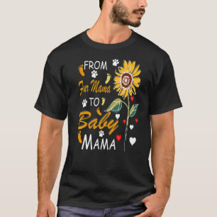 From Fur Mama To Baby Mama New Mum 2022 Mother's D T-Shirt