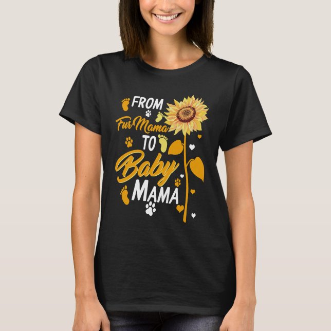 From Fur Mama To Baby New Mom Pregnancy Baby Showe T-Shirt (Front)