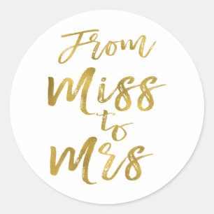From Miss to Mrs Bridal Shower Party Gold Foil Classic Round Sticker