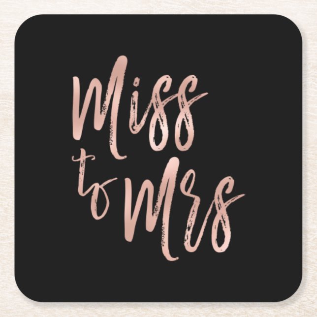 From Miss to Mrs Bridal Shower Rose Gold Foil Square Paper Coaster (Front)
