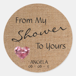 'From My Shower To Yours' Burlap Baby Shower Classic Round Sticker