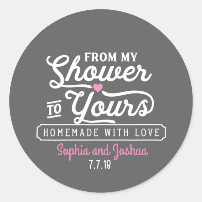 From my Shower to Yours Chalkboard Classic Round Sticker (Front)