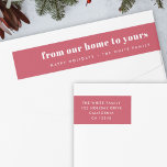 From our home to yours | Modern Minimalist Red Wrap Around Label<br><div class="desc">A stylish modern purple holiday wrap around return address label with a bold retro typography quote "from our home to yours" in white over a pinkish red feature colour. The greeting, name and address can be easily customised for a personal touch. A trendy, minimalist and contemporary design to stand out...</div>