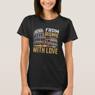 From Rome with Love Roman Empire T-Shirt