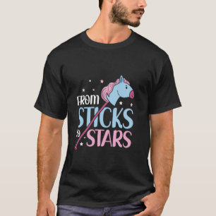 From Sticks To Stars - Hobby Horse Horsing T-Shirt
