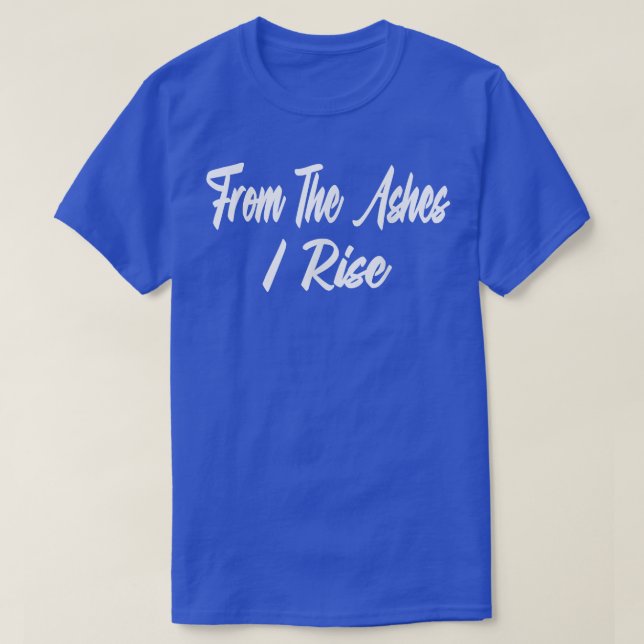 From The Ashes  T-Shirt (Design Front)