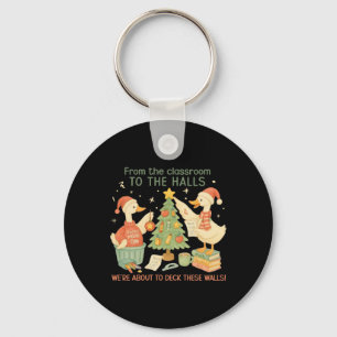 From The Clroom To The Hall Teacher Goose Christma Key Ring