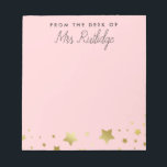From the Desk of Light Pink Faux Gold Stars Notepad<br><div class="desc">Light pink notepad printed with faux gold stars,  perfect for teachers. Add your name in a charming hand-written script.</div>