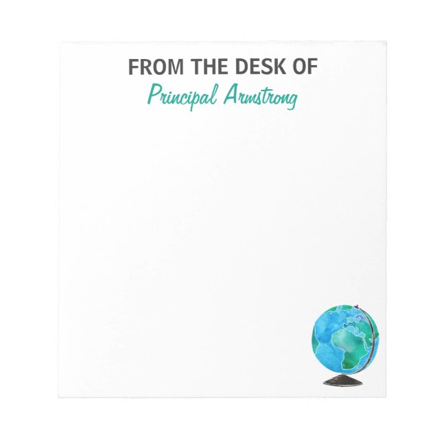 From the Desk of Principal Watercolor Globe School Notepad (Front)