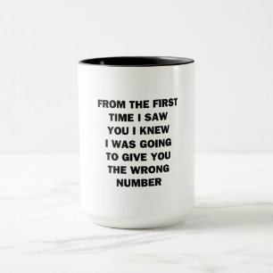 From The First Time I Saw You Mug